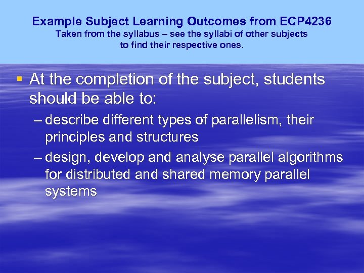 Example Subject Learning Outcomes from ECP 4236 Taken from the syllabus – see the