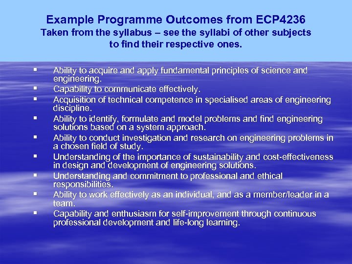 Example Programme Outcomes from ECP 4236 Taken from the syllabus – see the syllabi