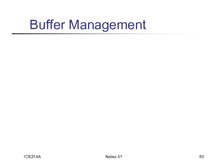 Buffer Management ICS 214 A Notes 01 60 