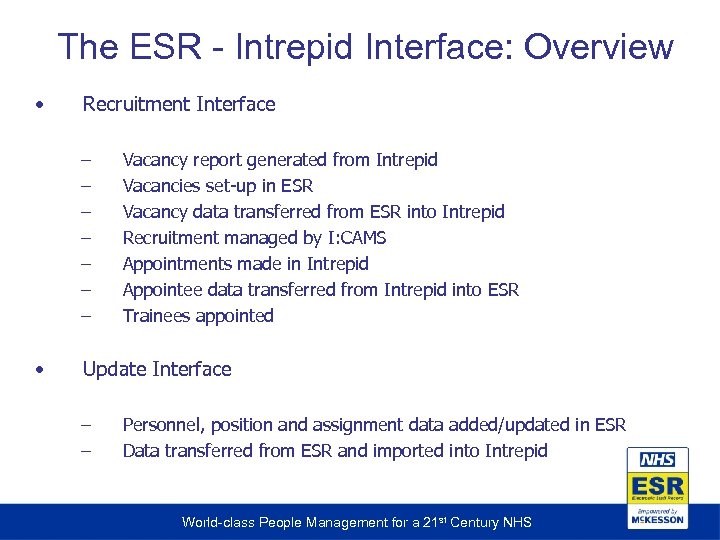The ESR - Intrepid Interface: Overview • Recruitment Interface – – – – •