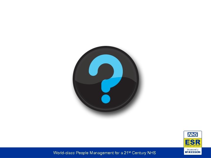 World-class People Management for a 21 st Century NHS 