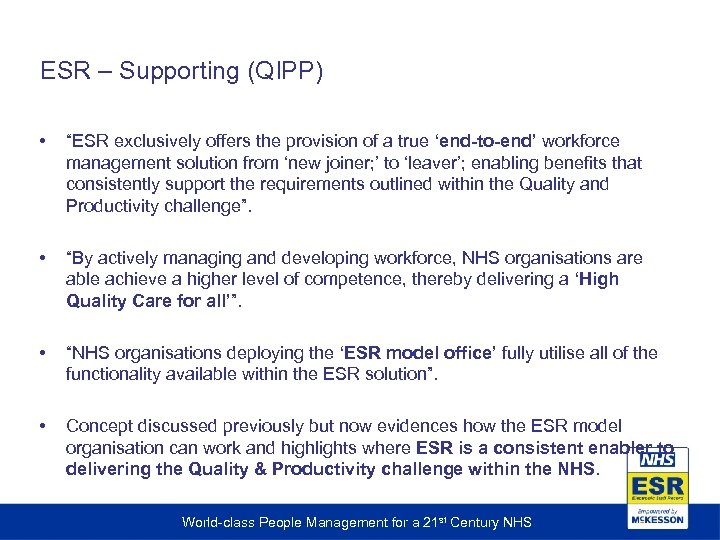 ESR – Supporting (QIPP) • “ESR exclusively offers the provision of a true ‘end-to-end’