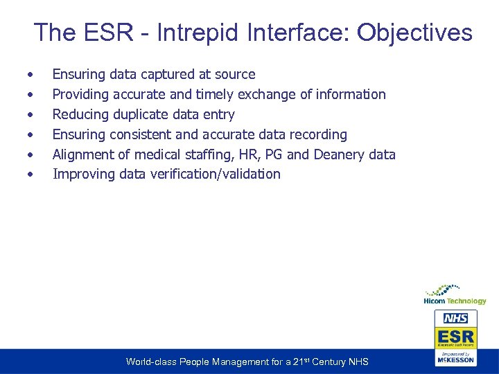 The ESR - Intrepid Interface: Objectives • • • Ensuring data captured at source
