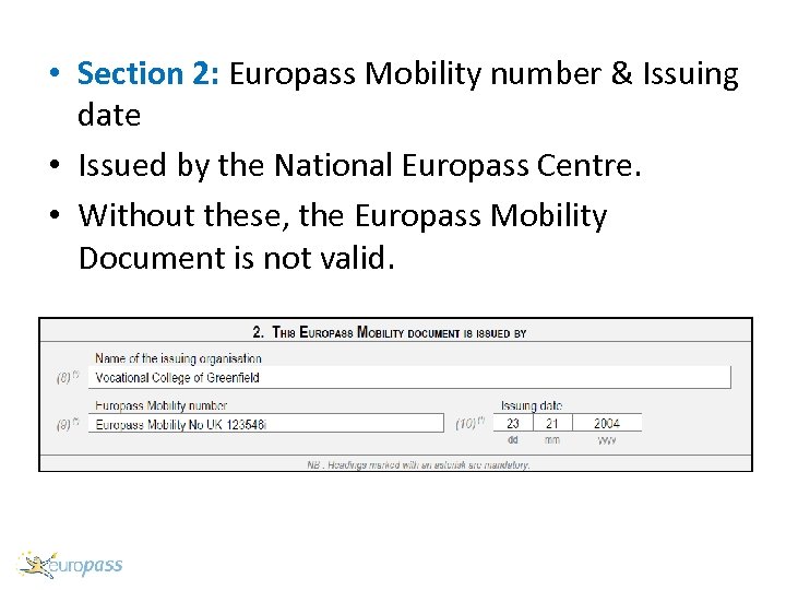  • Section 2: Europass Mobility number & Issuing date • Issued by the