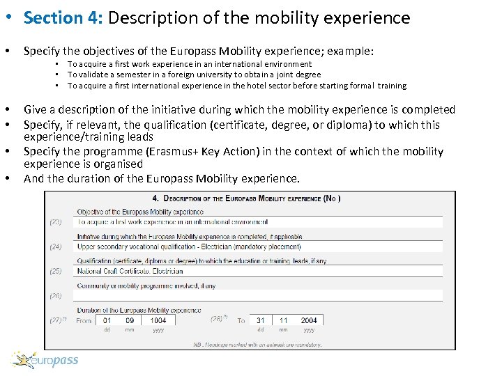  • Section 4: Description of the mobility experience • Specify the objectives of