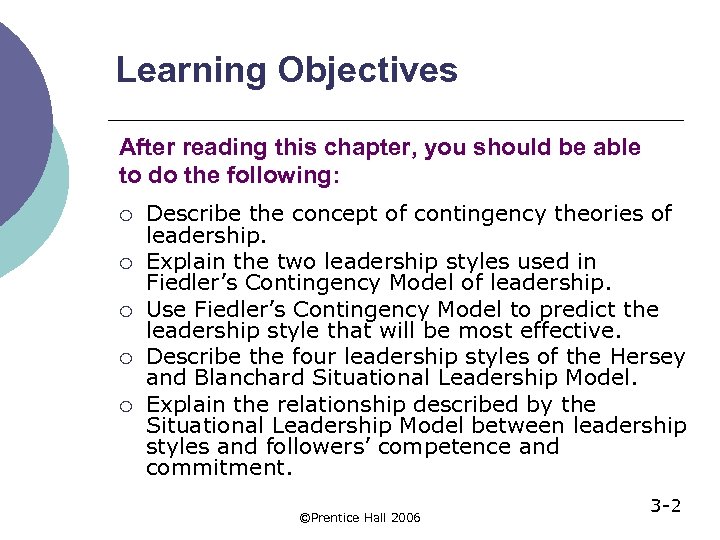 Learning Objectives After reading this chapter, you should be able to do the following: