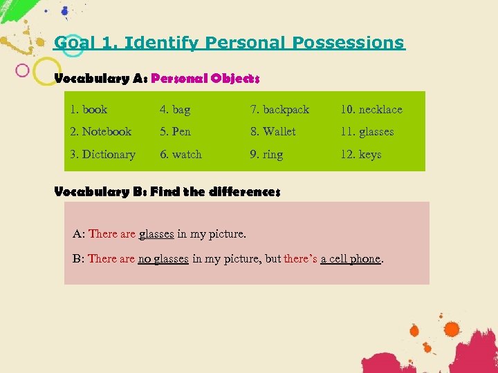 Goal 1. Identify Personal Possessions Vocabulary A: Personal Objects 1. book 4. bag 7.