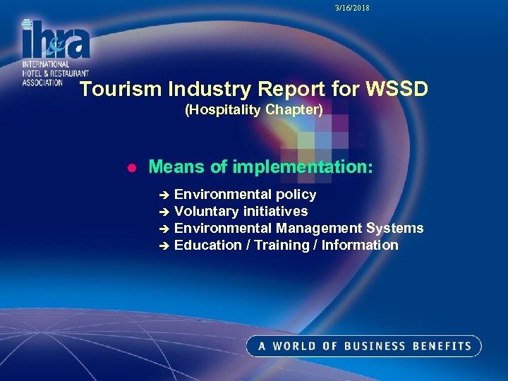 3/16/2018 Tourism Industry Report for WSSD (Hospitality Chapter) l Means of implementation: Environmental policy