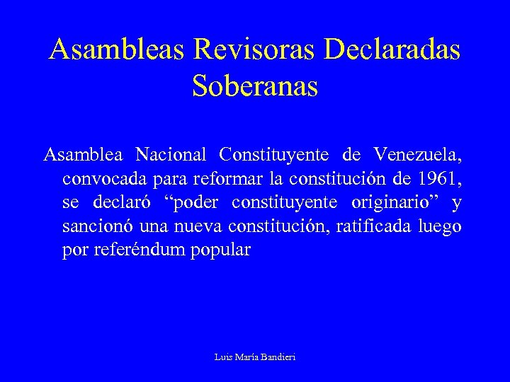 Asambleas Revisoras Declaradas Soberanas Asamblea Nacional Constituyente de Venezuela, convocada para reformar la constitución