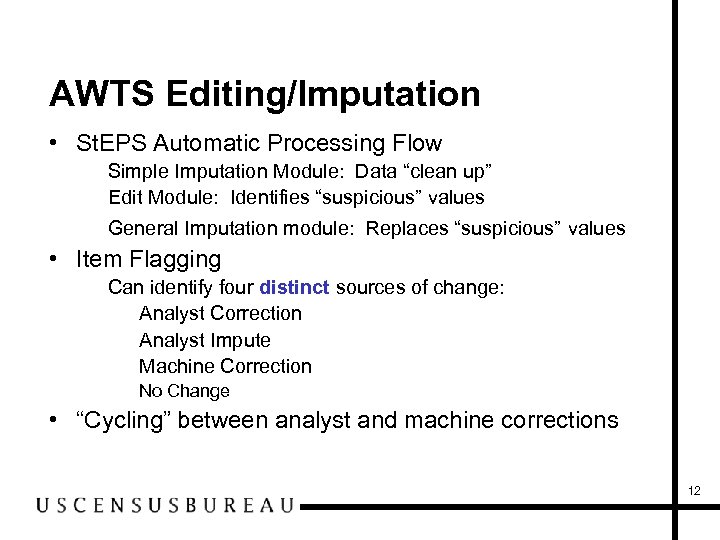 AWTS Editing/Imputation • St. EPS Automatic Processing Flow – Simple Imputation Module: Data “clean