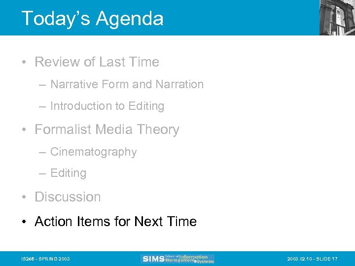Today’s Agenda • Review of Last Time – Narrative Form and Narration – Introduction