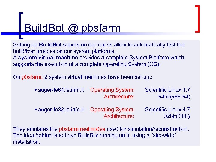 Build. Bot @ pbsfarm Setting up Build. Bot slaves on our nodes allow to