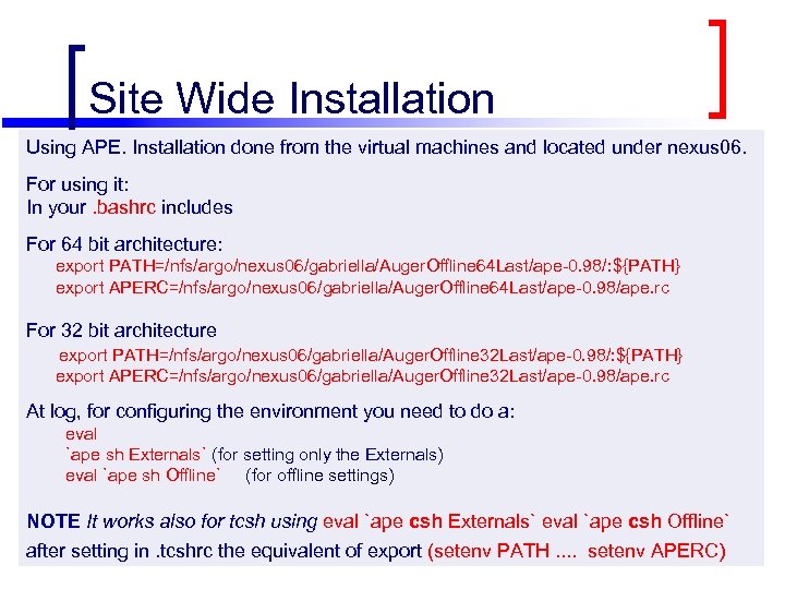 Site Wide Installation Using APE. Installation done from the virtual machines and located under