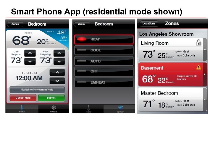 Smart Phone App (residential mode shown) 