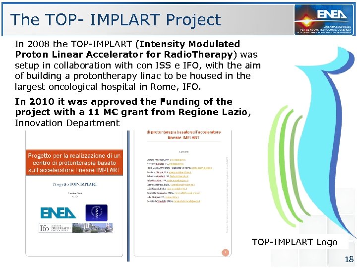 The TOP- IMPLART Project In 2008 the TOP-IMPLART (Intensity Modulated Proton Linear Accelerator for