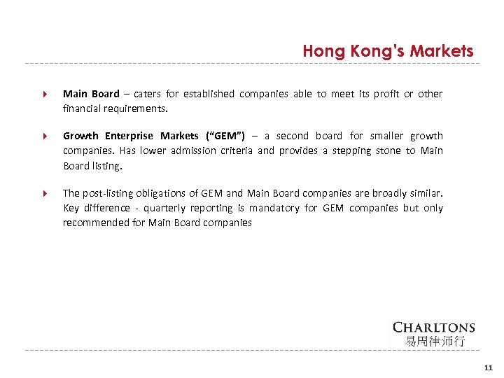 Hong Kong’s Markets Main Board – caters for established companies able to meet its