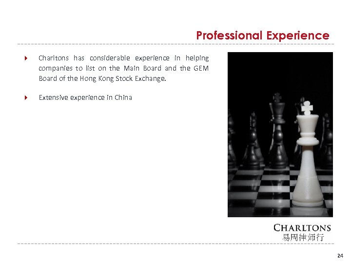 Professional Experience Charltons has considerable experience in helping companies to list on the Main