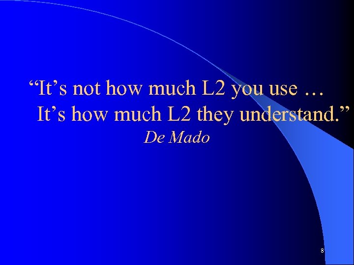 “It’s not how much L 2 you use … It’s how much L 2