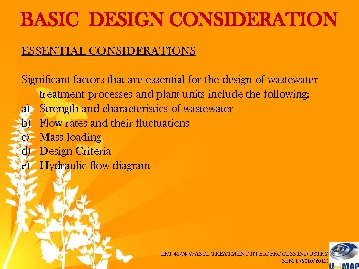 BASIC DESIGN CONSIDERATION ESSENTIAL CONSIDERATIONS Significant factors that are essential for the design of