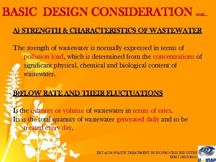 BASIC DESIGN CONSIDERATION cont… A) STRENGTH & CHARACTERISTICS OF WASTEWATER The strength of wastewater