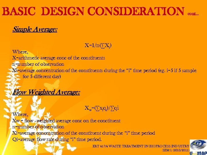 BASIC DESIGN CONSIDERATION cont… Simple Average: X=1/n(∑Xi) Where, X=arithmetic average conc of the constituents