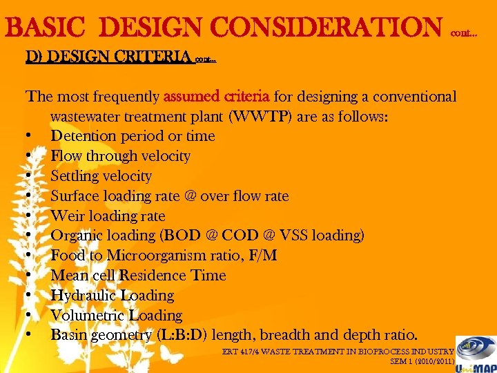 BASIC DESIGN CONSIDERATION cont… D) DESIGN CRITERIA cont… The most frequently assumed criteria for