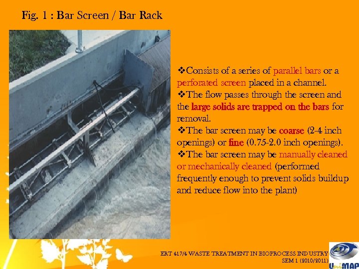 Fig. 1 : Bar Screen / Bar Rack v. Consists of a series of