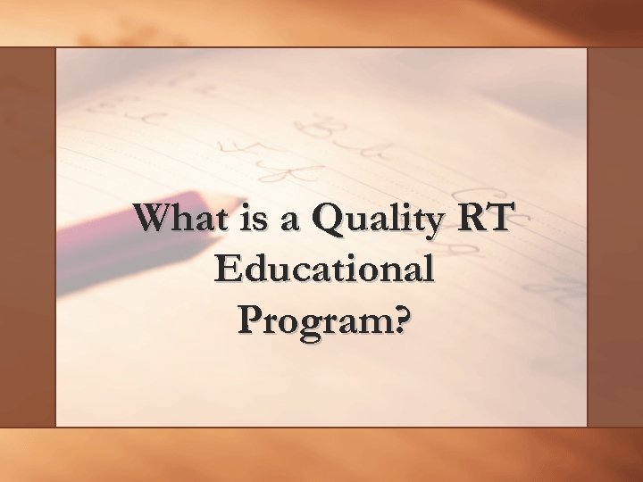 What is a Quality RT Educational Program? 