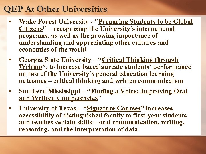 QEP At Other Universities • • Wake Forest University - 