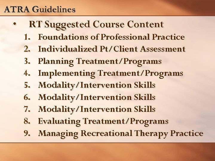 ATRA Guidelines • RT Suggested Course Content 1. 2. 3. 4. 5. 6. 7.