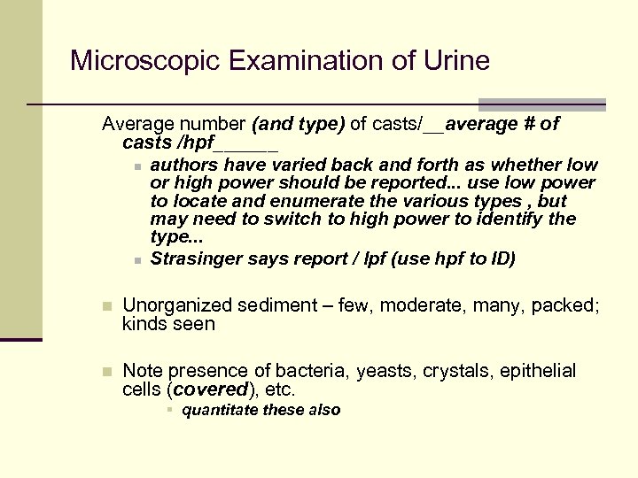 Microscopic Examination of Urine Average number (and type) of casts/__average # of casts /hpf______