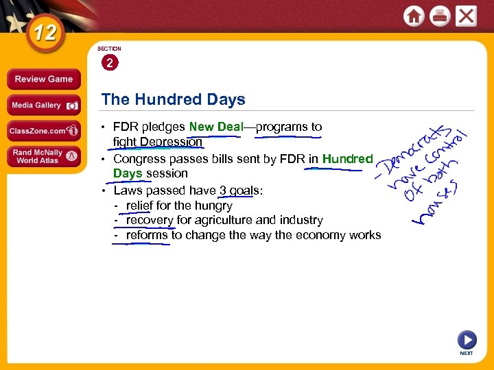SECTION 2 The Hundred Days • FDR pledges New Deal—programs to fight Depression •
