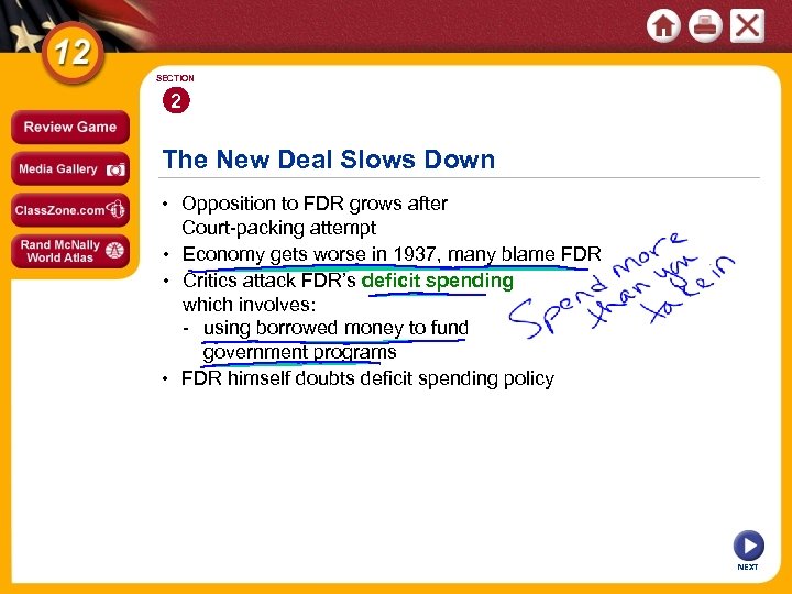 SECTION 2 The New Deal Slows Down • Opposition to FDR grows after Court-packing