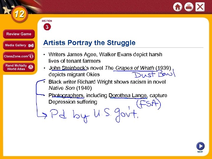 SECTION 3 Artists Portray the Struggle • Writers James Agee, Walker Evans depict harsh