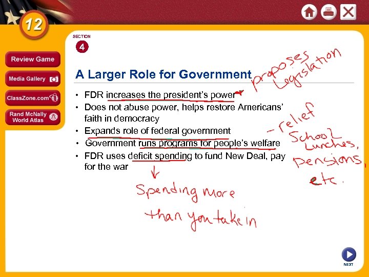 SECTION 4 A Larger Role for Government • FDR increases the president’s power •