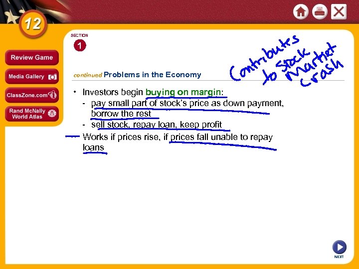SECTION 1 continued Problems in the Economy • Investors begin buying on margin: -