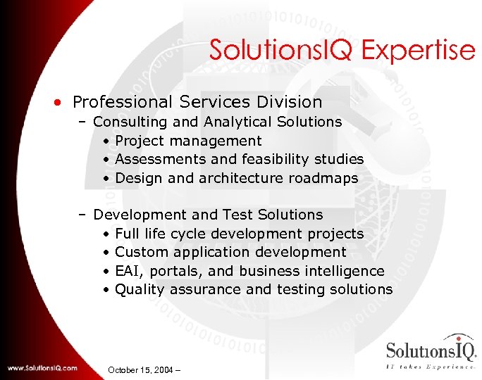 Solutions. IQ Expertise • Professional Services Division – Consulting and Analytical Solutions • Project