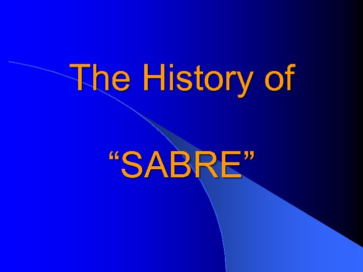 The History of “SABRE” 