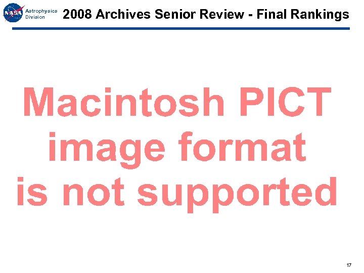 Astrophysics Division 2008 Archives Senior Review - Final Rankings 17 