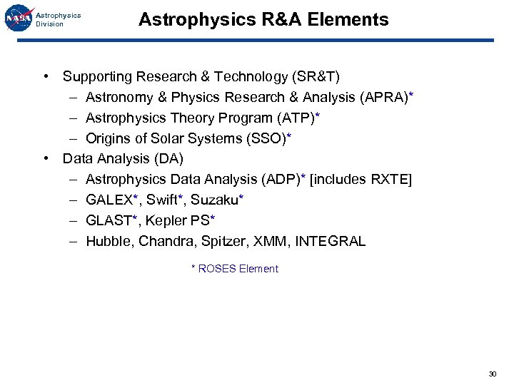 Astrophysics Division Astrophysics R&A Elements • Supporting Research & Technology (SR&T) – Astronomy &