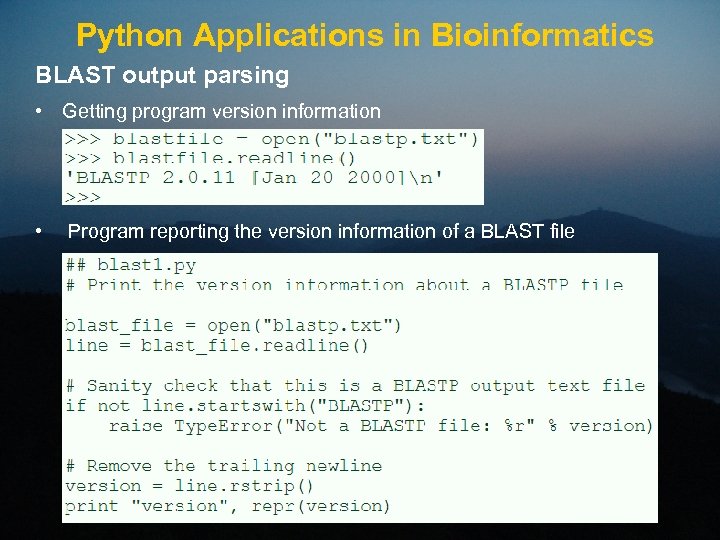 Python Applications in Bioinformatics BLAST output parsing • Getting program version information • Program