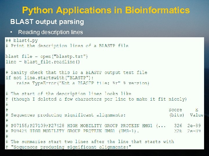 Python Applications in Bioinformatics BLAST output parsing • Reading description lines 