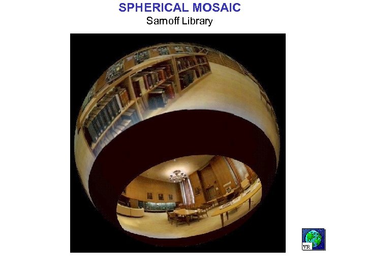 SPHERICAL MOSAIC Sarnoff Library 