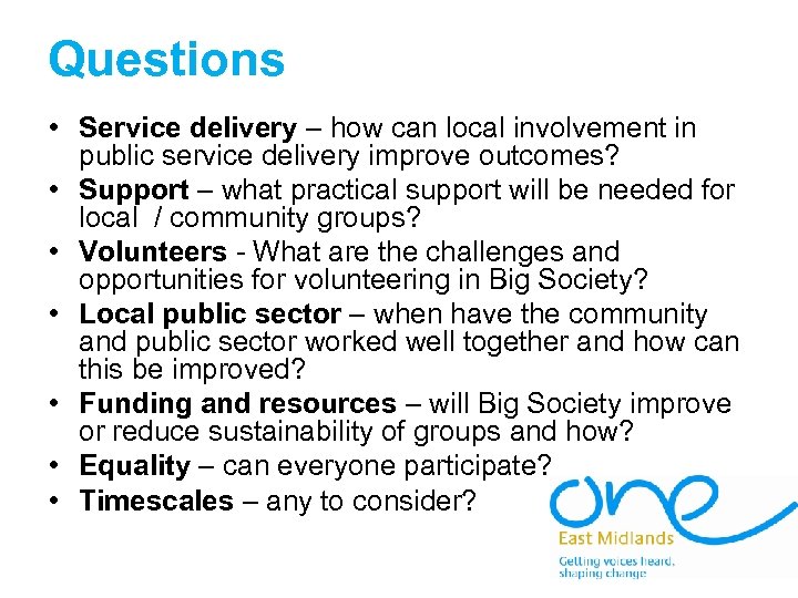 Questions • Service delivery – how can local involvement in public service delivery improve