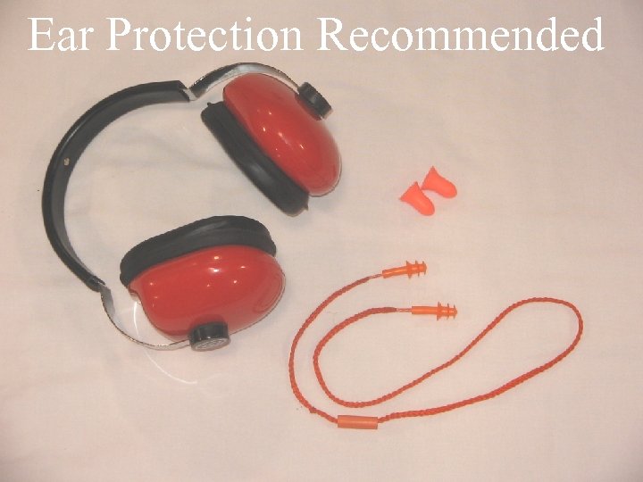 Ear Protection Recommended 