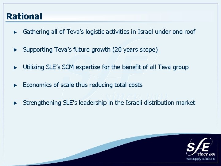 Rational Gathering all of Teva’s logistic activities in Israel under one roof Supporting Teva’s