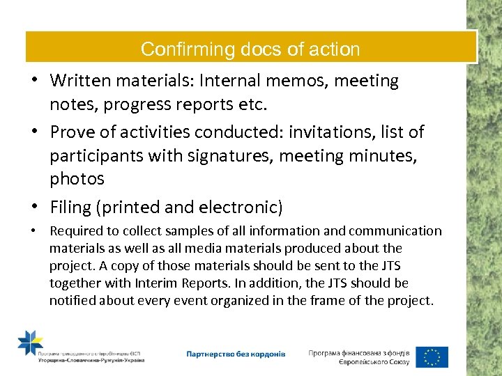 Confirming docs of action • Written materials: Internal memos, meeting notes, progress reports etc.