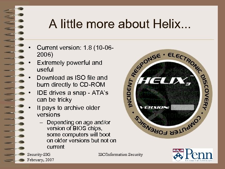 A little more about Helix. . . • Current version: 1. 8 (10 -062006)