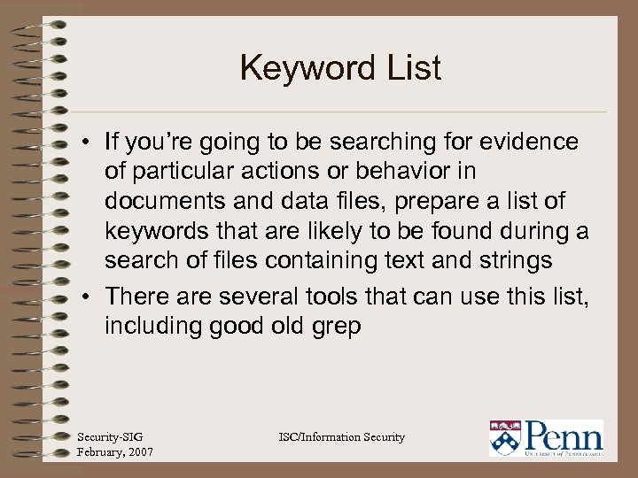 Keyword List • If you’re going to be searching for evidence of particular actions