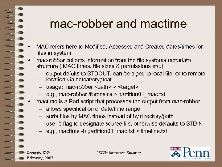 mac-robber and mactime • • • MAC refers here to Modified, Accessed and Created